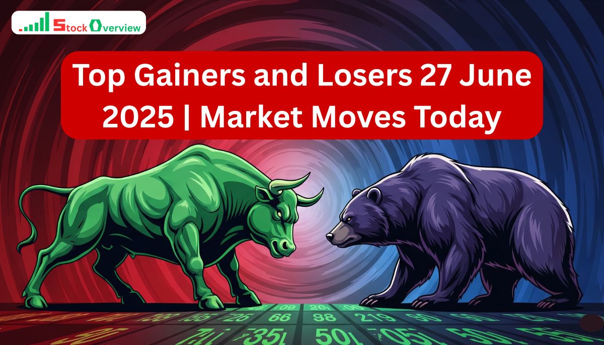 Top Gainers and Losers 27 June 2025